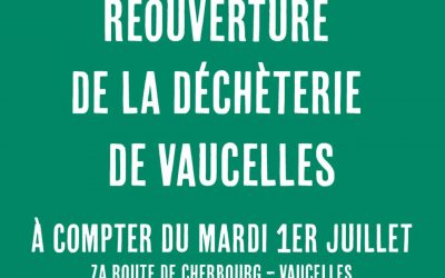 Réouverture de la déchèterie de Vaucelles